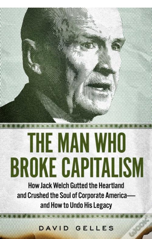 The-Man-Who-Broke-Capitalism-book