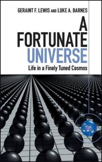 A Fortunate Universe Life in a Finely Tuned Cosmos book